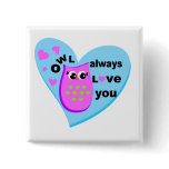 owl always love you buttons