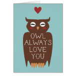 Owl Always Love You Greeting Cards