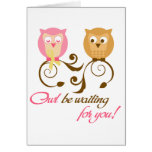 Owl Be Waiting for you cards