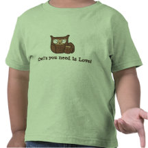 Owl's You Need is Love Tee Shirts