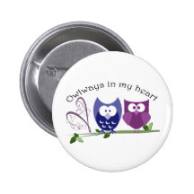 Owlways in my heart, cute Owl Gifts Buttons