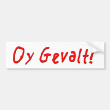 Oy Gevalt! Bumper Stickers