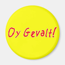 Oy Gevalt! Fridge Magnet