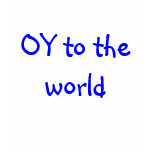 OY to the world  Yiddish Hanukkah t shirt