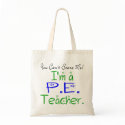P.E. Teacher Tote bags