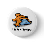 P is for Platypus Pinback Buttons