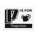 P Is For Projection postcards