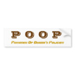 P O O P, Prisoner Of Obama's Policies bumper stickers