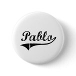 Pablo Classic Style Name Pinback Buttons