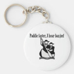 Paddle Faster I Hear Banjos Keychains