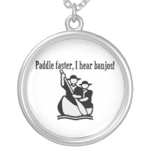 Paddle Faster I Hear Banjos Personalized Necklace