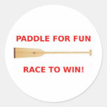Paddle for Fun, Race to Win! Round Sticker