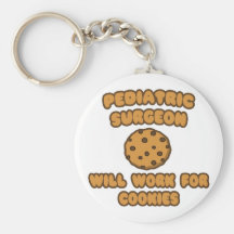 Paediatrics Surgeon  .. Will Work for Cookies Key Chains