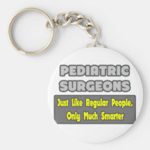 Paediatrics Surgeons ... Smarter Key Chains