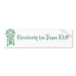 pag, Christianity has Pagan DNA bumper stickers