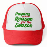 Pagans are the Reason for the Season hats
