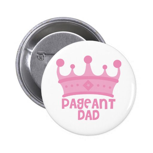 Pageant Dad Pin