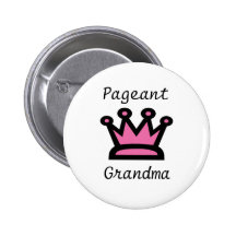 Pageant Grandma Pinback Buttons