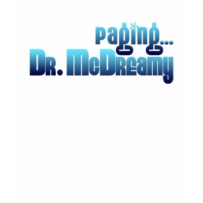 Paging Dr. McDreamy T-shirt by Beyondthetv