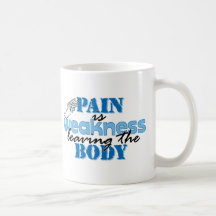 Pain is weakness leaving the body - track coffee mugs