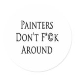 Painters Don't Fuck Around stickers
