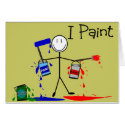 Painters Gifts  "I Paint" Stick People Design cards