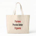 Painters Provide Better Orgasms bags