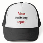 Painters Provide Better Orgasms hats