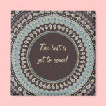 Paisley Mandala - the best is yet to come magnets
