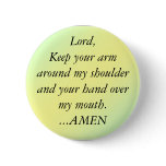 pal1, Lord,Keep your armaround my shoulder and ... Pinback Buttons