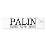 Palin: Babies, Guns, Jesus bumper stickers