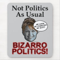 Palin Bizarro Politics Mousepad