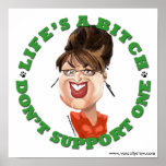 Palin - Life's A Bitch Poster posters