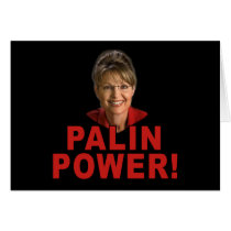 Palin Power! Sarah Palin T shirts and Apparel Greeting Cards