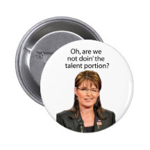 Palin Spoof: Are we not doin' the talent portion? Button