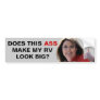 Palin: This ass makes my RV look big Bumper Stickers