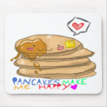 pancakes make me happy mousepads