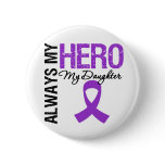 Pancreatic Cancer Always My Hero My Daughter buttons