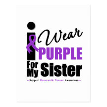 Pancreatic Cancer I Wear Purple For My Sister Post Card