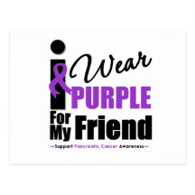 Pancreatic Cancer I Wear Purple Ribbon Friend Postcard