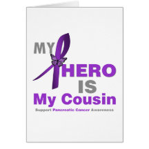 Pancreatic Cancer My Hero is My Cousin Greeting Cards