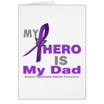 Pancreatic Cancer My Hero is My Dad Cards