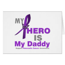 Pancreatic Cancer My Hero is My Daddy Card