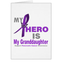 Pancreatic Cancer My Hero is My Granddaughter Card