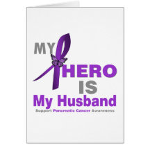 Pancreatic Cancer My Hero is My Husband Card