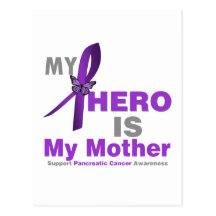 Pancreatic Cancer My Hero is My Mother Post Cards