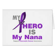 Pancreatic Cancer My Hero is My Nana Cards