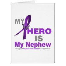 Pancreatic Cancer My Hero is My Nephew Greeting Card