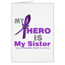 Pancreatic Cancer My Hero is My Sister Greeting Card
