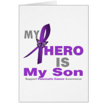 Pancreatic Cancer My Hero is My Son Card